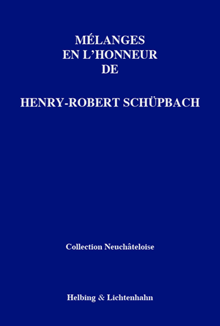 Mélanges en l'honneur de Henri-Robert Schüpbach